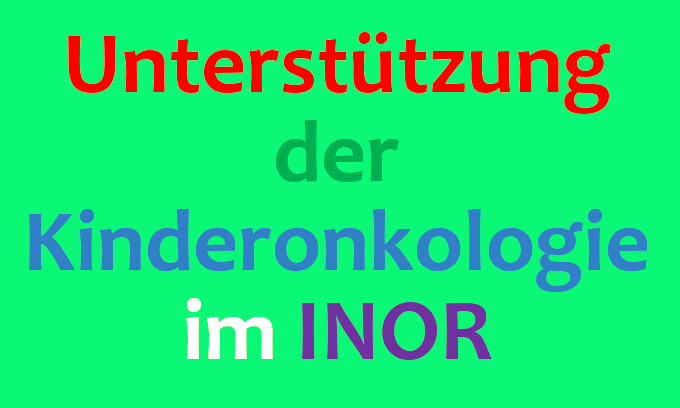 Unterstützung der Kinderonkologie im INOR. Ein abgeschlossenes Projekt.